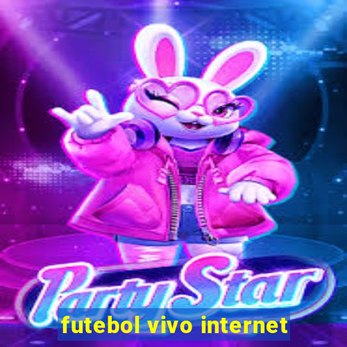 futebol vivo internet